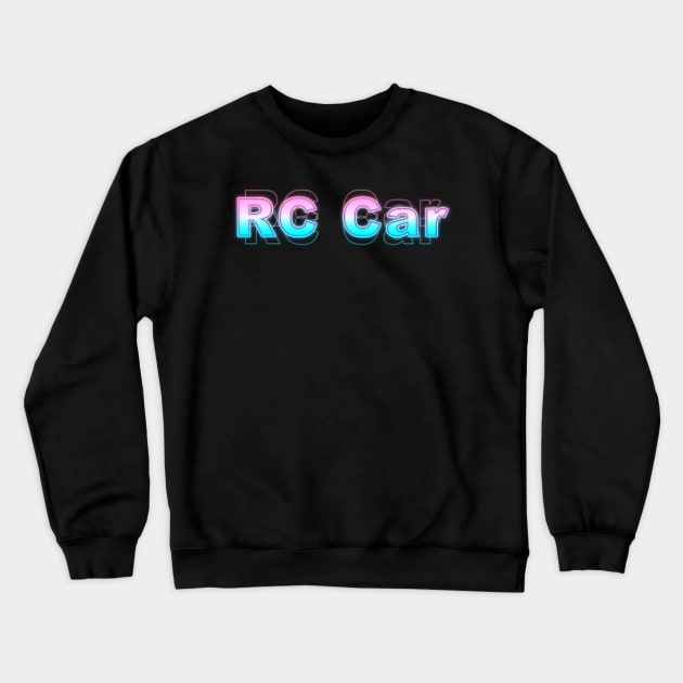 RC Car Crewneck Sweatshirt by Sanzida Design